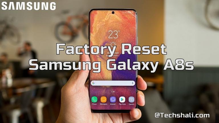 Factory reset Samsung Galaxy A8s