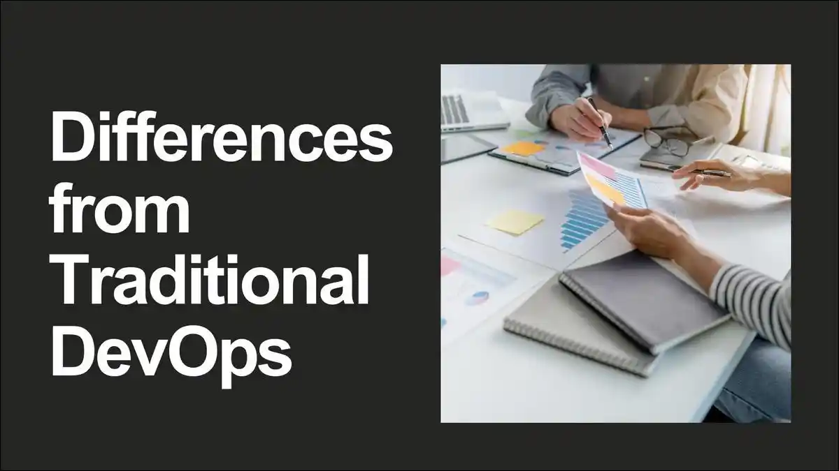Differences from Traditional DevOps