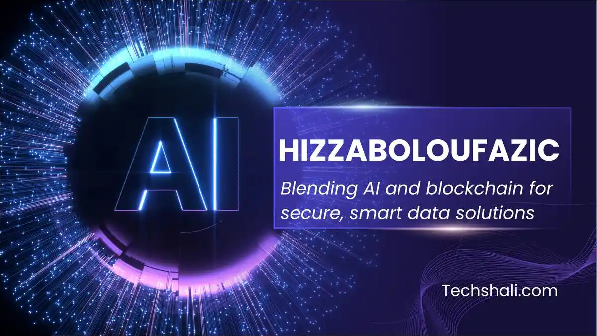 Hizzaboloufazic explained
