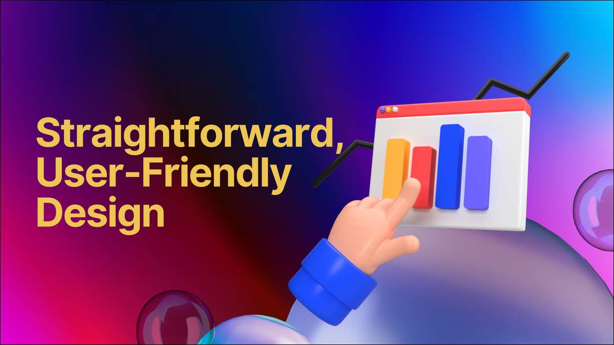 Straightforward, User-Friendly Design