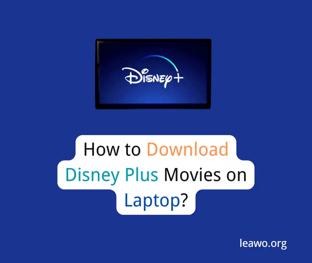 Download Disney Plus Movies on Laptop