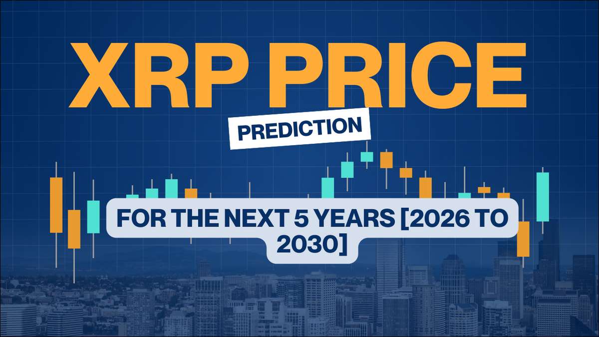 XRP price predictions for next 5 years i.e 2026 to 2030 range from cautious $3–5 estimates to bold $100+ claims. Let's find the closest one!