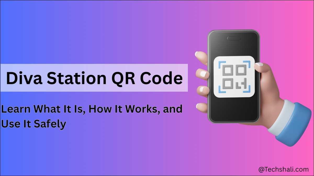 Diva Station QR Code: What It Is, How It Works, and Use It Safely