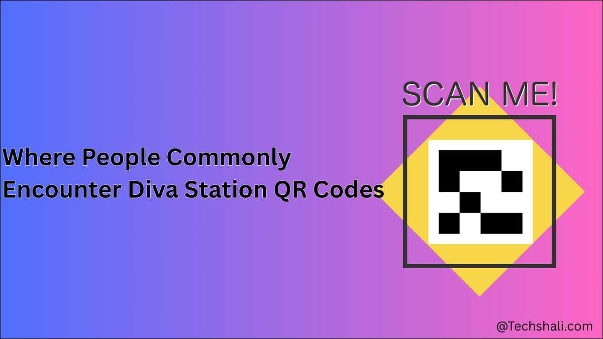 Where People Commonly Encounter Diva Station QR Codes