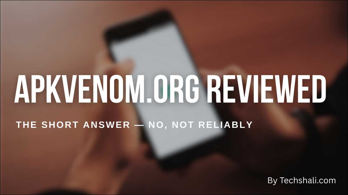 Is APKVenom.org Safe to Download Apps? Here's The Right Answer Is No, not at all!