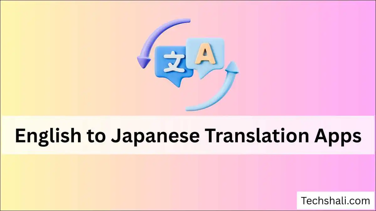 here's a list of 5 Best Free English to Japanese Translation Apps [2026 List]